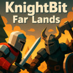 KnightBit: Tărâmuri îndepărtate